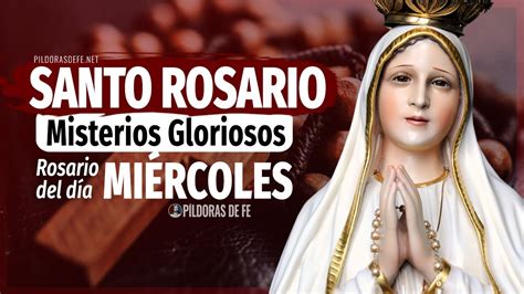 el santo rosario miercoles youtube